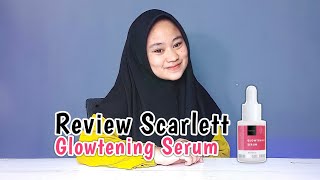 REVIEW SCARLETT GLOWTENING SERUM  Serum Scarlett Terbaik [upl. by Naillil]