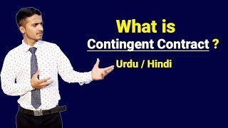 What is Contingent Contract  Urdu  Hindi [upl. by Aneloj571]