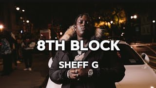 Sheff G  8th Block Lyrics [upl. by Marna]