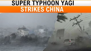 Super Typhoon Yagi Hits China 1 Million Affected  Vietnam Next After Philippines  Hainan  News9 [upl. by Hgielhsa]