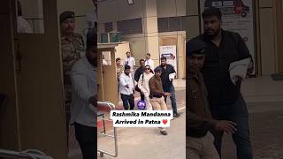 Rashmika mandanna arrived in patna youtubeshorts rashmikamandanna shortsyoutube [upl. by Blaine579]