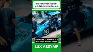 PRIA INI BERHASIL MEMODIF MOBIL BIASA MENJADI PAGANI shorts [upl. by Anirtac]