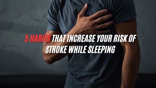 5 Habits That Increase Your Risk of Stroke While Sleeping [upl. by Nyrhtac]