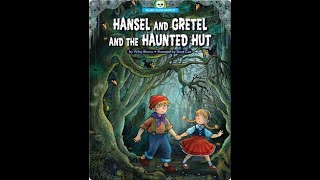 Hansel and Gretel and the Haunted Hut  Read Aloud [upl. by Amehsat]