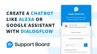 Create a chatbot like Amazon Alexa or Google Assistant with Support Board [upl. by Luhar]