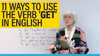 11 uses of the verb GET in English get going get together getting on [upl. by Uzzi]