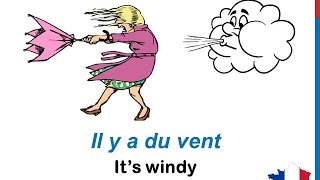 French Lesson 35  Describe THE WEATHER in French expressions LE TEMPS CLIMAT Il fait froid chaud [upl. by Norahc]