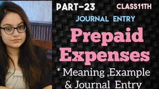 Prepaid Expenses Meaning Example and Journal Entry  Easy Explanation  Class11 Accounts [upl. by Akihc]