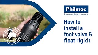 How to install the Philmac Foot Valve and Float Rig Kit [upl. by Glen]