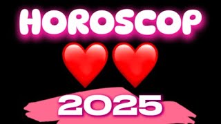 ♥️ HOROSCOP 2025 ♥️ pentru Fiecare ZODIE în parte ♥️ Ce ne rezerva astrele în IUBIRE amp RELATII ♥️ [upl. by Malamud]