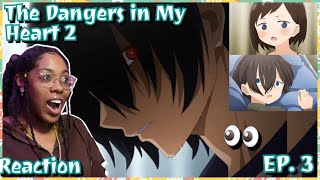 Ichikawa Say WHAAA  Another Daaaad 😫  The Dangers in My Heart 2 Episode 3 Reaction  Lalafluf [upl. by Jaehne]