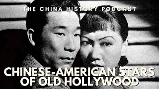 ChineseAmerican Stars and Entertainers of Old Hollywood  Ep 159 [upl. by Alvar]