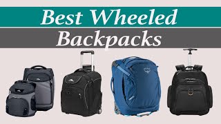 Best Wheeled Backpack for Travel 2023 [upl. by Noiram]