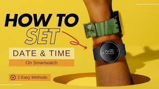 How to set Date amp Time on any smart watch or smart band  2 Easy Methods [upl. by Val]