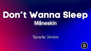 Måneskin  Dont Wanna Sleep Karaoke [upl. by Kingdon335]