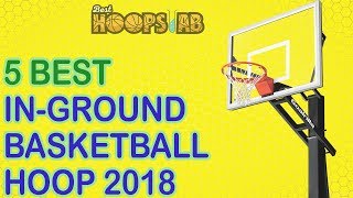 Top 5 Best InGround Basketball Hoop Reviews 2021  Pro Dunk Gold Silverback Spalding Lifetime [upl. by Yellac]