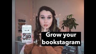 HOW TO GROW YOUR BOOKSTAGRAM [upl. by Idnac]