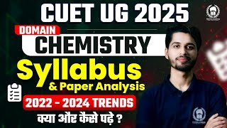 CUET UG 2025 Chemistry Syllabus amp Paper Analysis  CUET UG 2025 Preparation [upl. by Galanti]