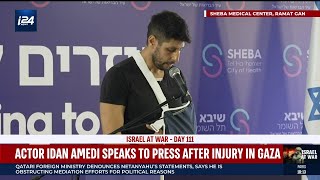 Fauda star Idan Amedi speaks after injury in Gaza [upl. by Southworth]