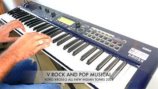 KORG KROSS2 NEW PROFESSIONAL INDIAN TONES 2022 EDITION  V ROCK  9033773457 [upl. by Ennaylime]