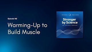 WarmingUp to Build Muscle Episode 142 [upl. by Os]