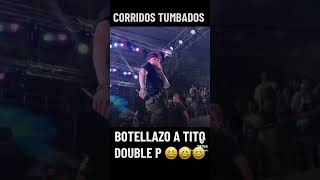 BOTELLAZO A TITO DOUBLE P [upl. by Segalman]