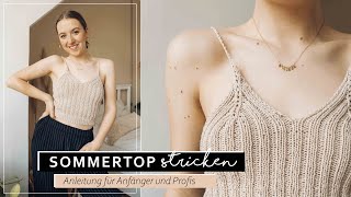 Sommertop stricken  Strickanleitung für Anfänger und Fortgeschrittene [upl. by Seldon750]