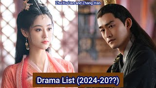 Zhang Han and Zhu Xu Dan  Drama List 202420 [upl. by Yetty871]