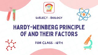 Hardy Weinberg Principle of And Their Factors  Class 12 Biology  The Doon Grammar School [upl. by Moonier]