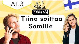 A13 Tarina  Tiina soittaa Samille [upl. by Bernardi735]