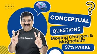 Moving Charges amp Magnetism💥CONCEPTUAL QUESTIONS💥Class 12 Physics Board Exams 2024 ArvindAcademy [upl. by Vassaux251]