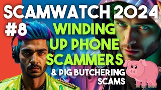 Scamwatch 2024 8 Phone Scammers Pig Butchering [upl. by Aidni]