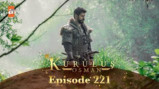 Kurulus Osman Urdu  Season 5 Episode 221 [upl. by Eceertal]