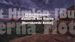 Petra Marklund  Händerna Mot Himlen Burrakowski Remix [upl. by Nyrraf]