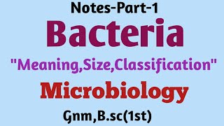 BacteriaquotMeaningSize Classification Of Bacteriaquot MicrobiologyGnmBsc1st year [upl. by Elyagiba]