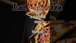 Top 10 largest pizza chain in the world businesscycle top viralshort facts pizzastudio pubg [upl. by Joannes]