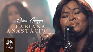 Fabiana Anastácio  Deixa Comigo Clipe Oficial [upl. by Nohtan]