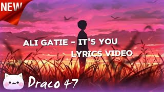 Ali gatie  its you  lyrics video   covered by Draco 47 [upl. by Yhprum991]