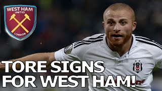 GOKHAN TORE CONFIRMED AT WEST HAM [upl. by Harle]