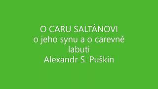 O CARU SALTÁNOVI audio pohádka ALEXANDR S PUŠKIN [upl. by Brufsky]