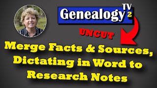 Merge Facts amp Sources in Ancestry  Dictate in Word to Research Notes [upl. by Elam]