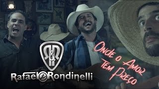 Rafael e Rondinelli  Onde o Amor Tem Preço Clipe Oficial [upl. by Nica]