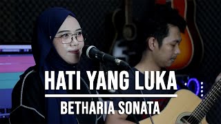 HATI YANG LUKA  BETHARIA SONATA LIVE COVER INDAH YASTAMI [upl. by Akinoj471]