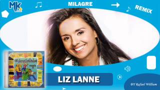 Liz Lanne  Milagre remix  CD Os Arrebatados Remix 2 [upl. by Ynaffik505]