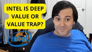 Martin Shkreli Tries To Find Out If Intel Is Value Trap Or Deep F Value [upl. by Skcirdnek]