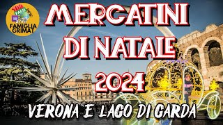 Mercatini di Natale 2024  Verona e lago di Garda [upl. by Eerual]