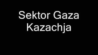 Sektor Gaza  Kazachja [upl. by Apollus]