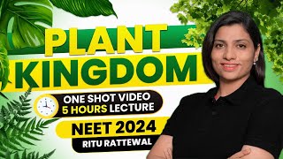 Plant Kingdom in One Shot  Complete Chapter Concept amp PYQS  Botany One Shot  Ritu Rattewal neet [upl. by Anirda]