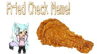 Fried Chicken Meme Original CandeeMøøn [upl. by Kantor]