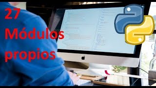 Crear módulo propios  27  Python tutorial en español [upl. by Valoniah]